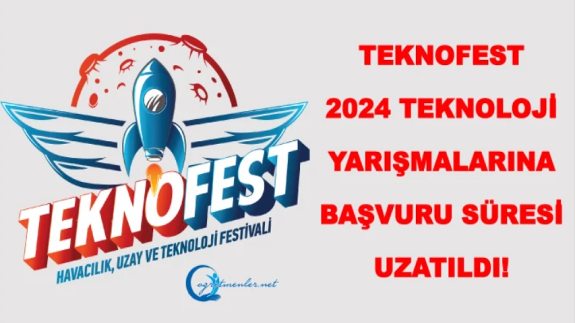 Teknofest Yarışma Başvuru Süresi Uzatıldı